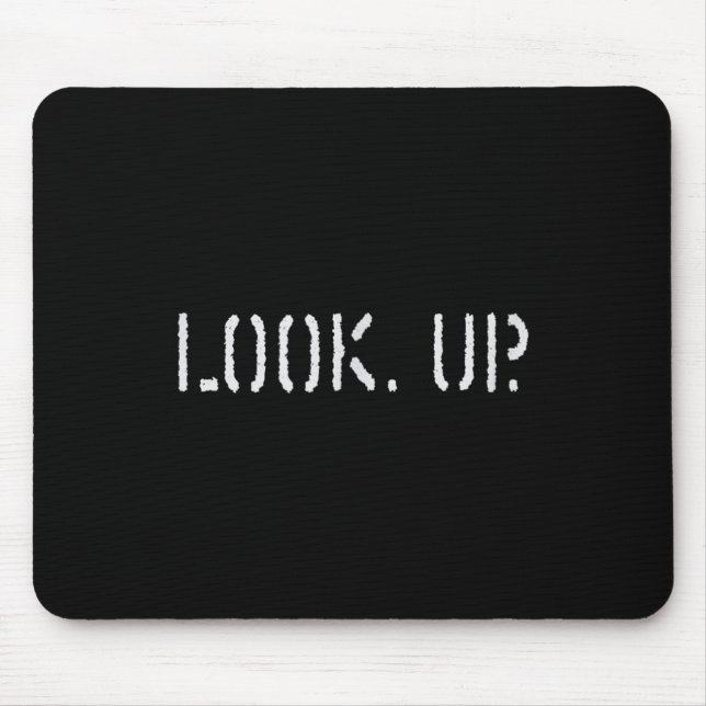 Mousepad The Look Up Keep Looking Up Motivational Tees  (Frente)
