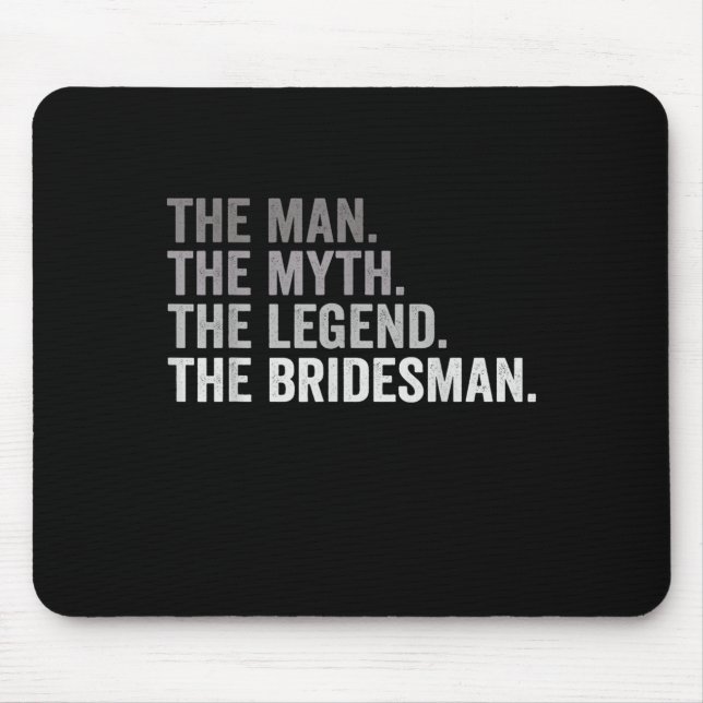 Mousepad The Man The Myth The Legend The Bridesman Wedding  (Frente)