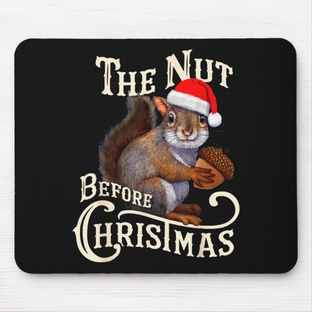 Mousepad The Nut Before Christmas Squirrel Funny  (Frente)