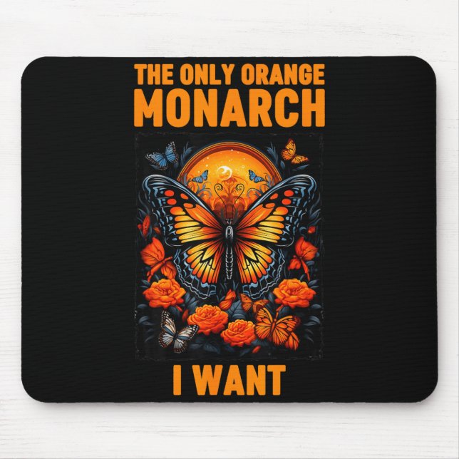 Mousepad The Only Orange Monarch Funny Butterfly Nature Quo (Frente)