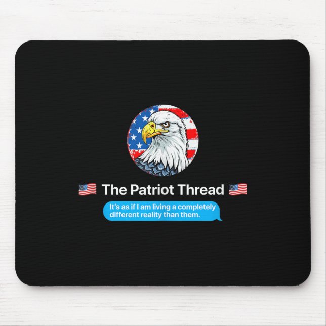 Mousepad The Patriot Thread Living A Completely Different R (Frente)