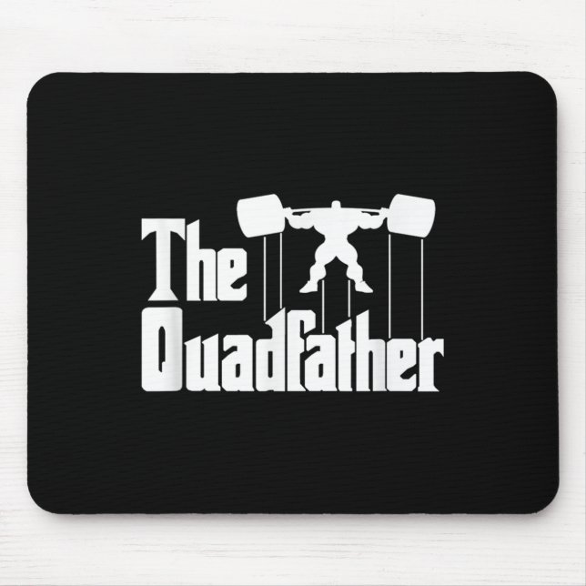 Mousepad The Quadfather Gym Motivational Humor Tee Shirt  (Frente)