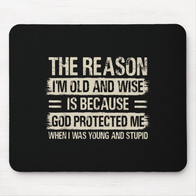 Mousepad The Reason I'm Old And Wise Insrational Christian  (Frente)