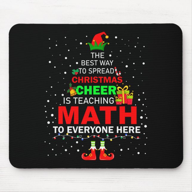 Mousepad The Way To Spread Christmas Cheer Is Teaching Math (Frente)