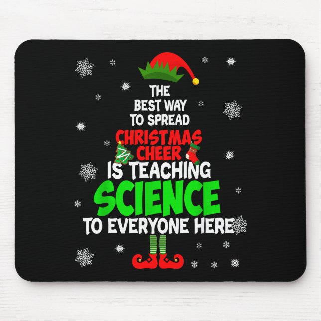 Mousepad The Way To Spread Christmas Cheer Is Teaching Scie (Frente)
