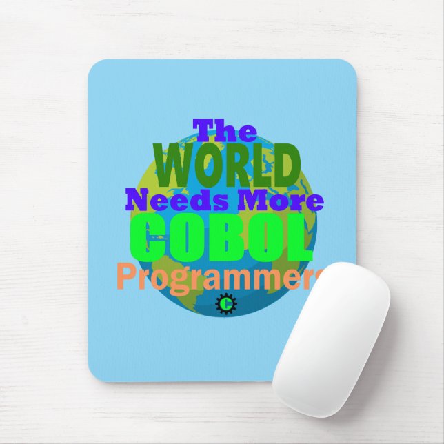 Mousepad The World Needs more Cobol Programmers (Com mouse)