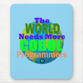 Mousepad The World Needs more Cobol Programmers