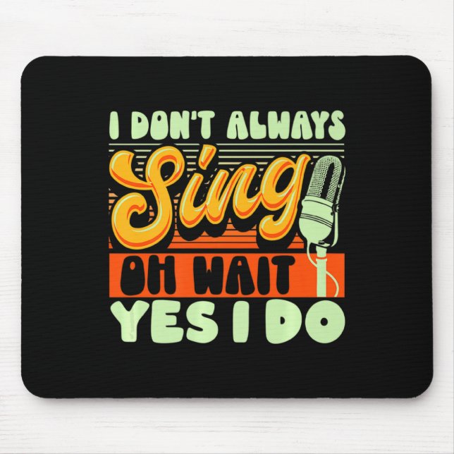 Mousepad Theater Broadway Musical I Dont Always Sing  (Frente)