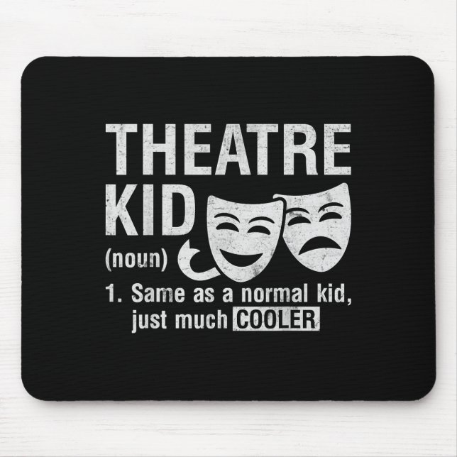 Mousepad Theatre Kid Definition Lover Actor Musical Theater (Frente)