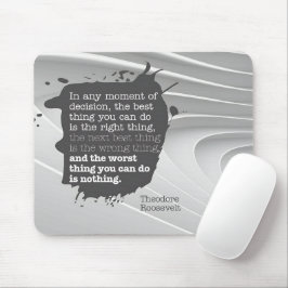 Mousepad Theodore Roosevelt, citação inspiracional "Decisão