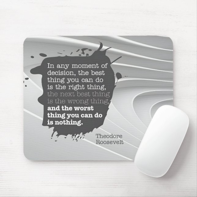 Mousepad Theodore Roosevelt, citação inspiracional "Decisão (Com mouse)