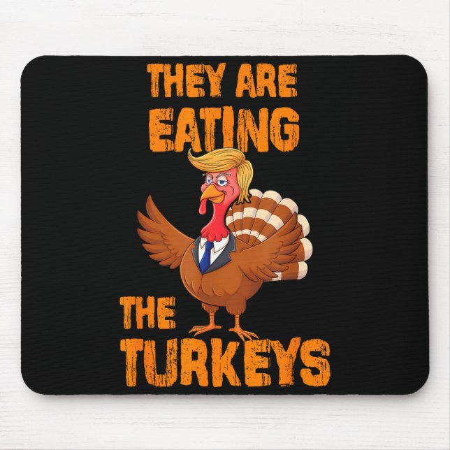 Mousepad They Are Eating The Turkeys Tee Uni-adults Humor E (Frente)