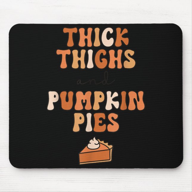 Mousepad Thick Thighs &amp; Pumpkin Es Baby Thanksgiving Fa (Frente)
