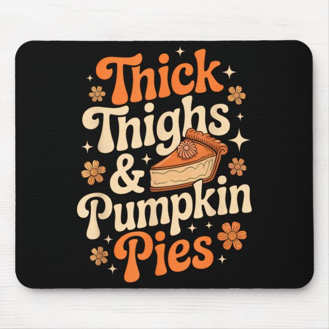 Mousepad Thick Thighs &amp; Pumpkin Es Thanksgiving Fall Ma (Frente)