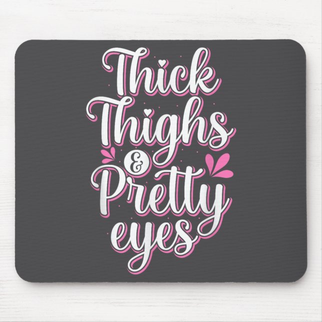 Mousepad Thick Thighs Pretty Eyes Gym Motivation Quote Work (Frente)