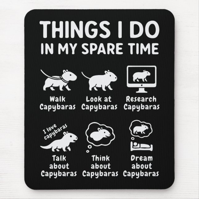 Mousepad Things I Do In My Spare Time Capybara Funny (Frente)