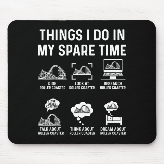 Mousepad Things I Do In My Spare Time Roller Coaster Fan De (Frente)
