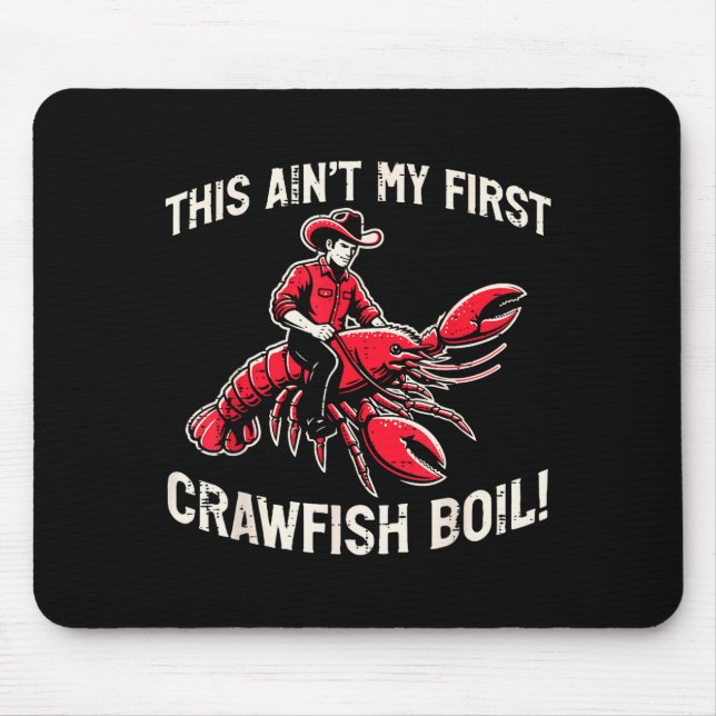 Mousepad This Aint My First Crawfish Boil Crayfish Men Wome (Frente)