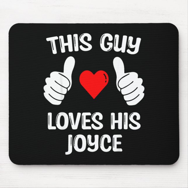 Mousepad This Guy Loves His Joyce Girlfriend Wife Valentine (Frente)