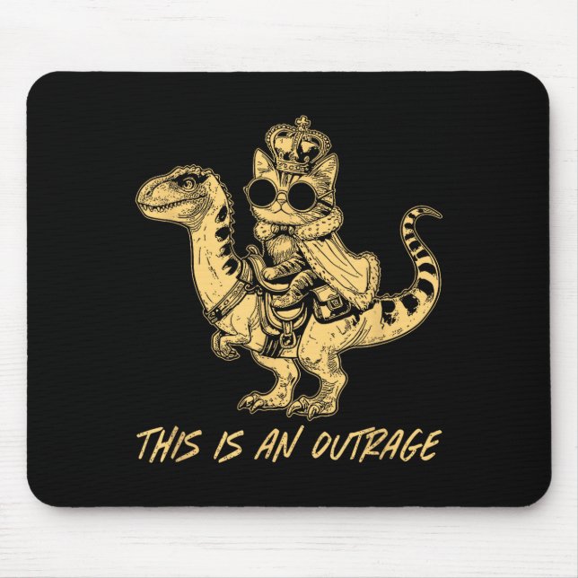 Mousepad This Is An Outrage Funny Princess Cat Riding Dinos (Frente)