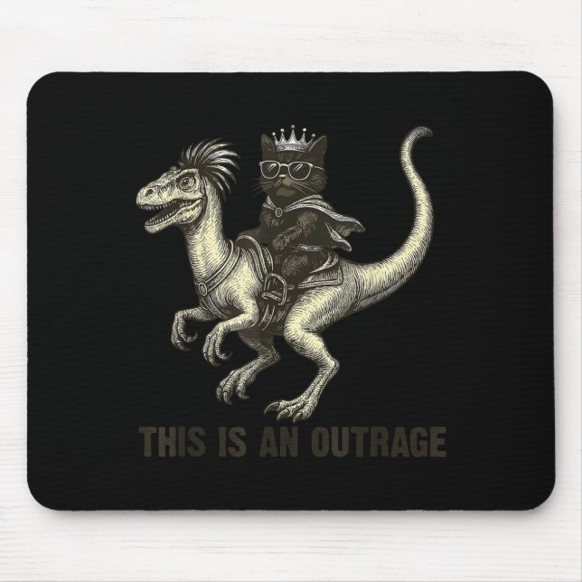 Mousepad This Is An Outrage Funny Princess Cat Riding Dinos (Frente)