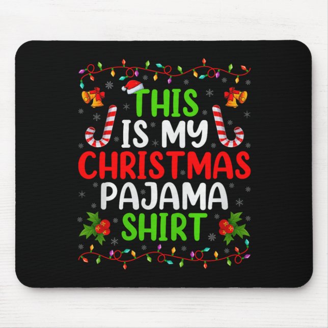 Mousepad This Is My Christmas Pajamas Funny Xmas Family Chr (Frente)
