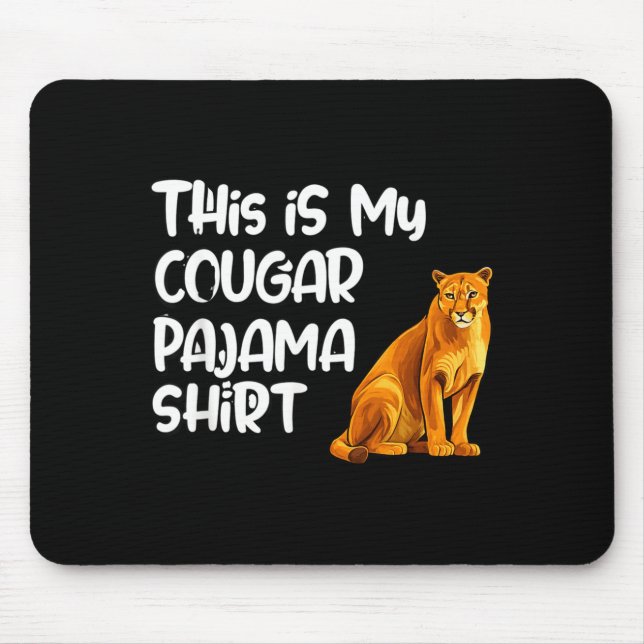 Mousepad This Is My Cougar Pajama Shirt, Funny Cougars  (Frente)