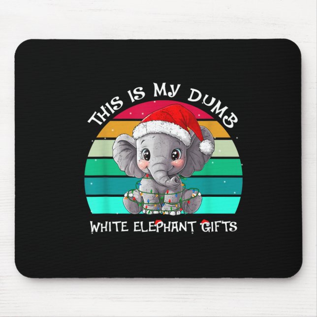 Mousepad This Is My Dumb White Elephant Christmas Xmas Unde (Frente)