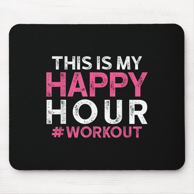 Mousepad This Is My Happy Hour Workout - Motivational Gym G (Frente)
