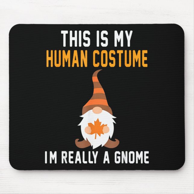 Mousepad This Is My Human Costume I'm Really A Gnome Hallow (Frente)