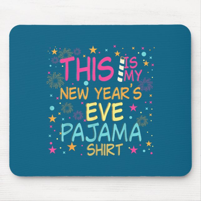 Mousepad This Is My New Years Eve Pajama Shirt Happy New Ye (Frente)