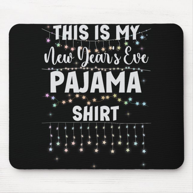 Mousepad This Is My New Year's Eve Pajama Shirt Lights Men  (Frente)