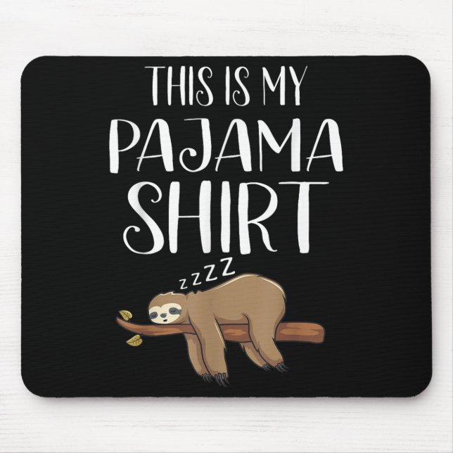 Mousepad This Is My Pajama Sloth Shirt Funny Sleever Gift  (Frente)