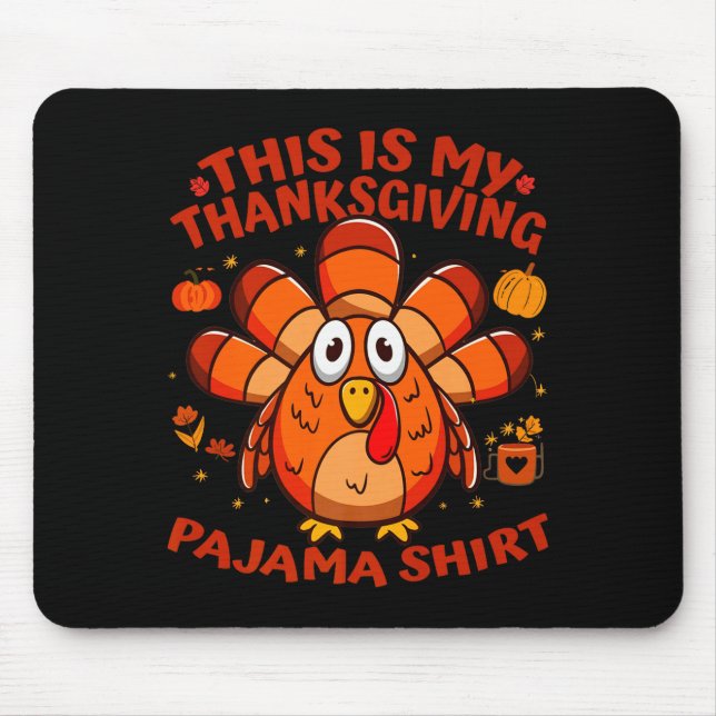 Mousepad This Is My Thanksgiving Pajama Adult Kid Men Women (Frente)