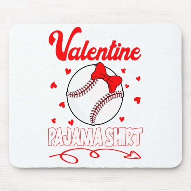 Mousepad This Is My Valentines Baseball Pajama For Kids Boy (Frente)
