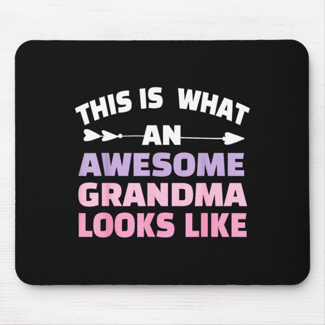 Mousepad This Is What An Awesome Grandma Looks Like Grandmo (Frente)