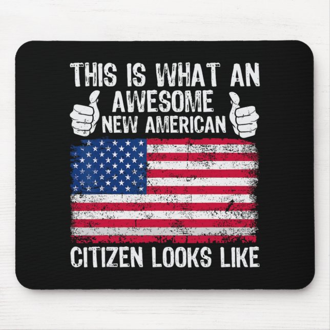 Mousepad This Is What An Awesome New American Citizen Looks (Frente)