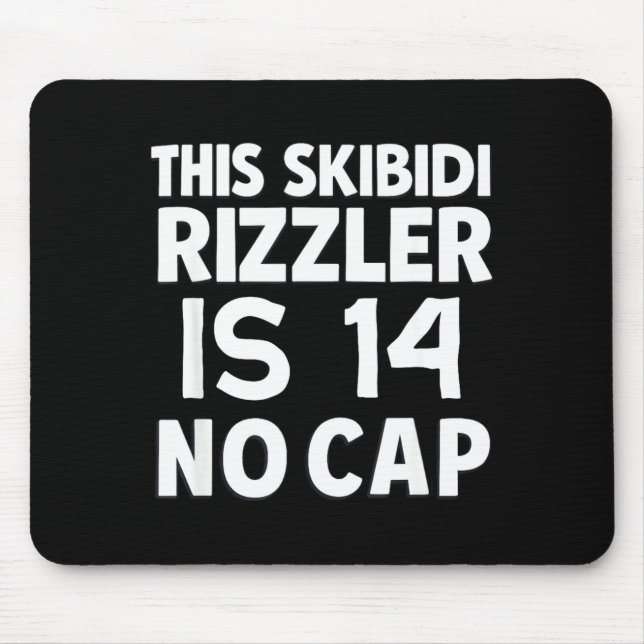 Mousepad This Skibidi Rizzler Is 14 No Cap 14th Birthday 14 (Frente)