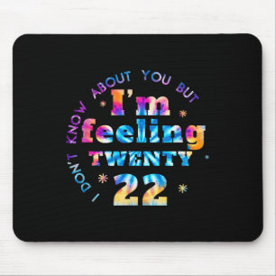 Mousepad Tie Dye divertido Não sei sobre você, mas estou me