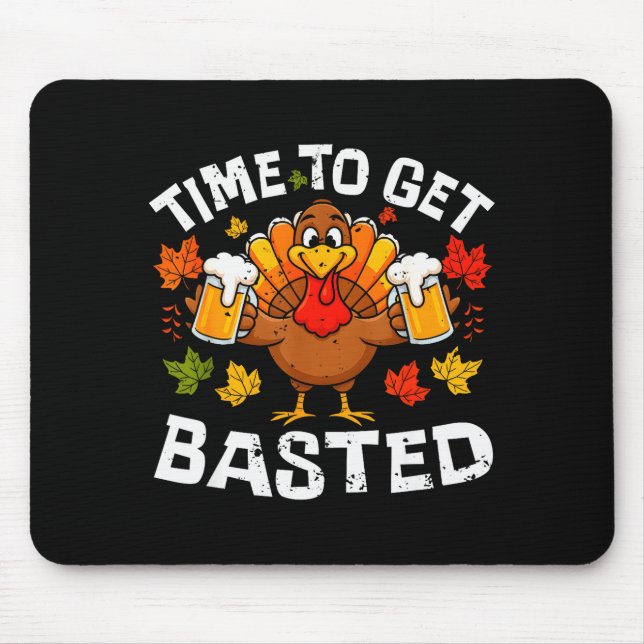 Mousepad Time To Get Basted Funny Beer Thanksgiving Turkey  (Frente)