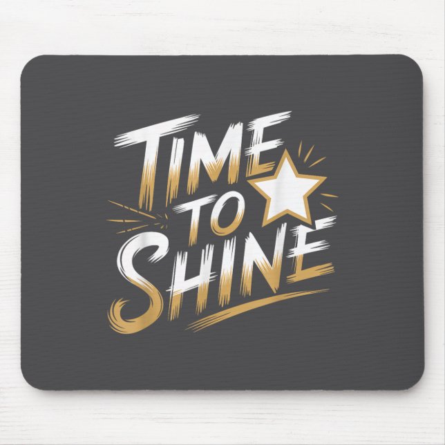 Mousepad Time Women To Shine Motivational Men Kids  (Frente)