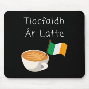 Mousepad Tiocfaidh Ar La Latte Café Republicano Irlandês