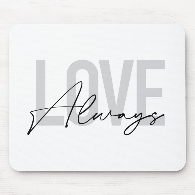 Mousepad Tipografia moderna, simples, urbana "Love Always" (Frente)