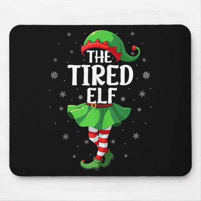 Mousepad Tired Elf Christmas Girls Women Elf Squad Xmas Fam (Frente)