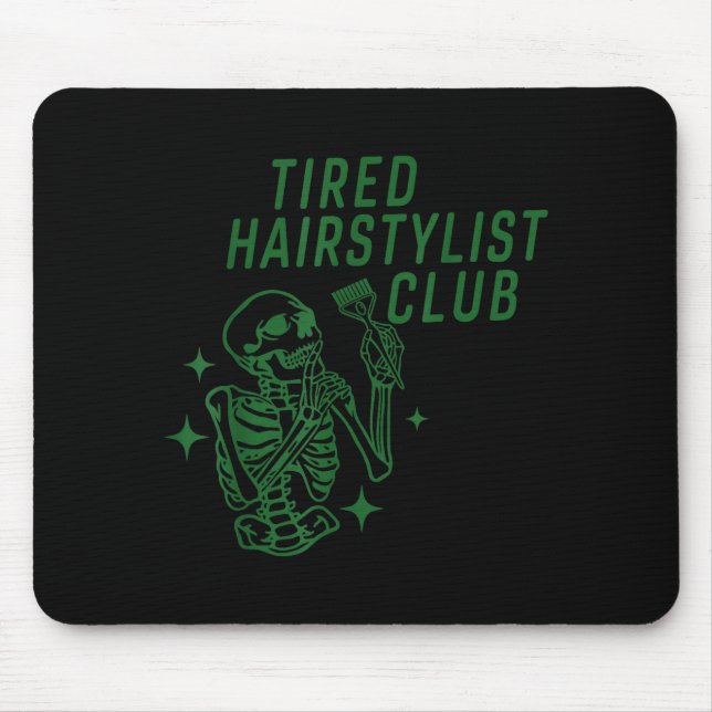 Mousepad Tired Hairstylist Club Skeleton Baber Hairdresser  (Frente)