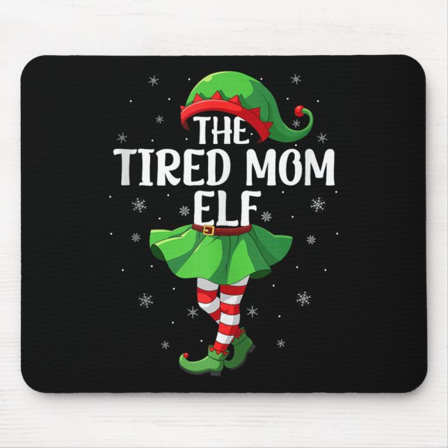 Mousepad Tired Mom Elf Christmas Girls Women Elf Squad Xmas (Frente)