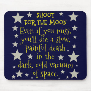 Mousepad Tiro engraçado de Demotivational para o espaço d