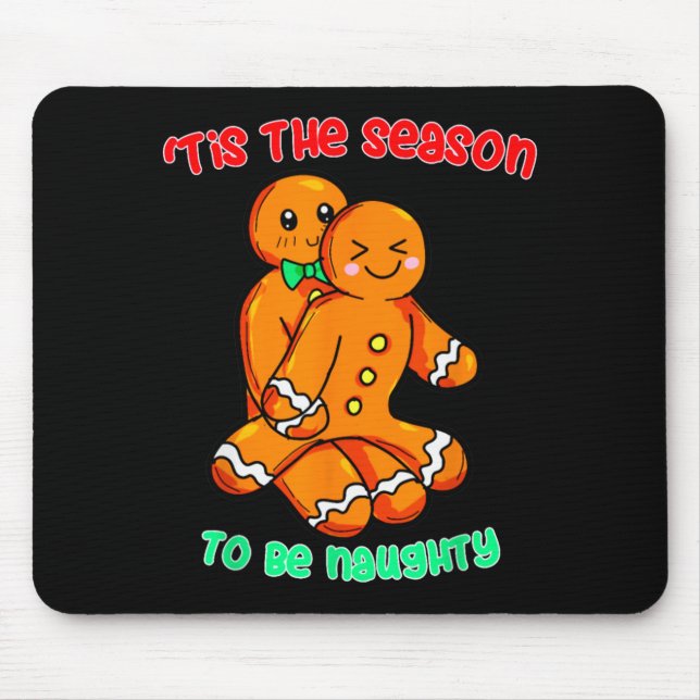 Mousepad Tis The Season To Be Naughty Funny Gingerbread Chr (Frente)