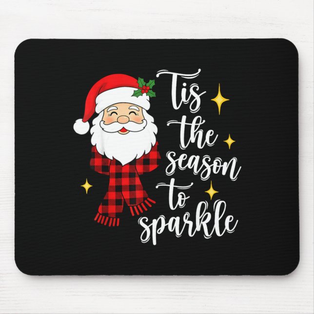 Mousepad Tis The Season To Sparkle Cute Santa Christmas  (Frente)