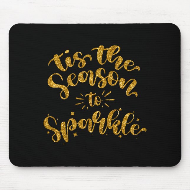 Mousepad Tis The Season To Sparkle Gold Faux Glitter  (Frente)